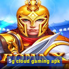 5g cloud gaming apk